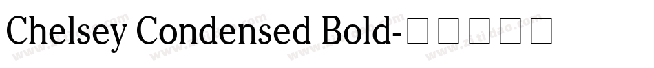 Chelsey Condensed Bold字体转换